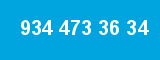 934 473 36 34